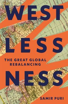 Westlessness: The Great Global Rebalancing