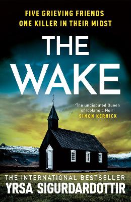 Wake: Five friends. One devastating reunion. The new thriller from the legendary  Icelandic bestseller