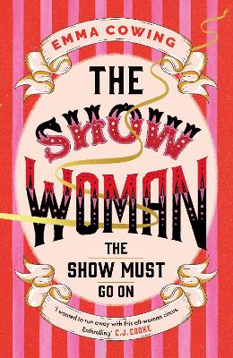 THE SHOW WOMAN: A beautifully evoked historical novel about the first all female circus act