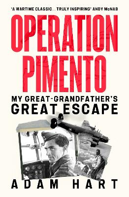Operation Pimento: My Great-Grandfather's Great Escape - a gripping story of heroism and  sacrifice, perfect for all WW2 fans