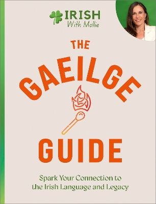 Gaeilge Guide: Spark your connection to the Irish language and legacy