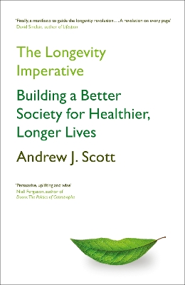 Longevity Imperative: Building a Better Society for Healthier, Longer Lives
