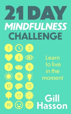 21 Day Mindfulness Challenge: Learn to live in the moment