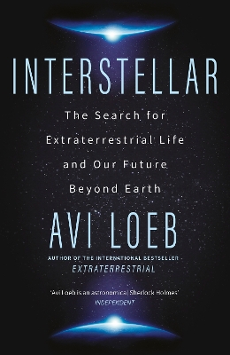 Interstellar: The Search for Extraterrestrial Life and Our Future Beyond Earth