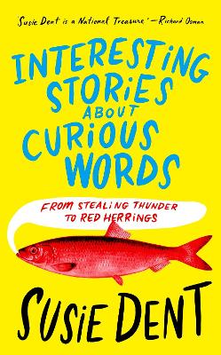Interesting Stories about Curious Words: From Stealing Thunder to Red Herrings