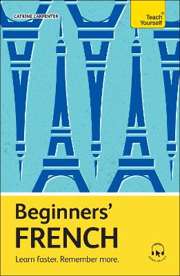 Beginners French: Learn faster. Remember more.