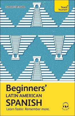 Beginners Latin American Spanish: Learn faster. Remember more.