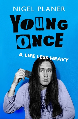 Young Once: A Life Less Heavy