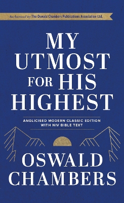 My Utmost For His Highest: Anglicised Modern Classic Edition with NIV Bible Text