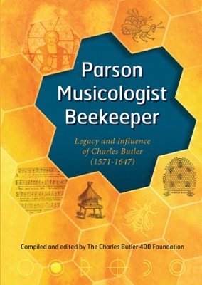 Parson, Musicologist, Beekeeper: Legacy and Influence of Charles Butler