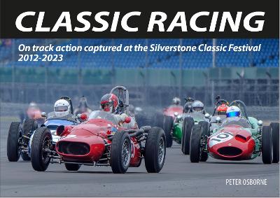 Classic Racing: On track action captured at the Silverstone Classic Festival 2012-2023