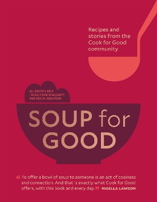 Soup for Good: Recipes and Stories from the Cook for Good Community