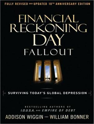Financial Reckoning Day Fallout: Surviving Today's Global Depression Unabridged edition