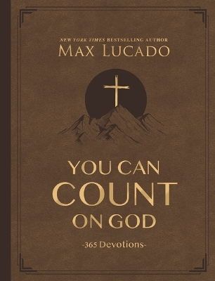 You Can Count on God, Large Text Leathersoft: 365 Daily Devotions for Hope and Peace (A One-Year Devotional)  The Perfect  Christian Gift for Women and Men