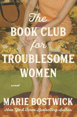 Book Club for Troublesome Women: A Novel