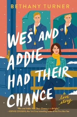 Wes and Addie Had Their Chance: A Love Story