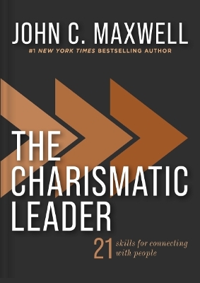 Charismatic Leader: 21 Skills to Connect with People
