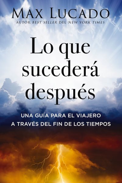 Lo que sucederÃ¡ despuÃ©s: Una guia para el viajero a traves del fin de los tiempos