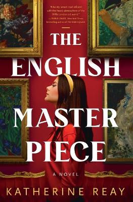 English Masterpiece: A Novel
