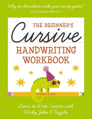 Beginner's Cursive Handwriting Workbook: Learn to Write Cursive with Wacky Jokes and   Puzzles
