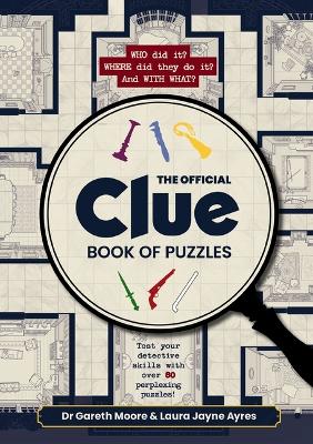 Official Clue Book of Puzzles: Test Your Detective Skills with over 80 Perplexing Puzzles