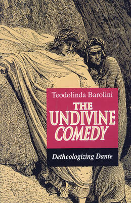 Undivine Comedy: Detheologizing Dante