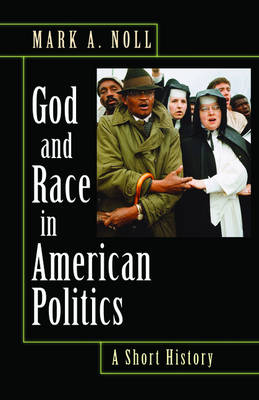 God and Race in American Politics: A Short History