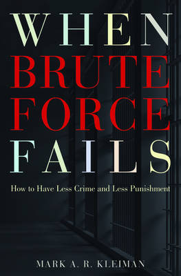 When Brute Force Fails: How to Have Less Crime and Less Punishment
