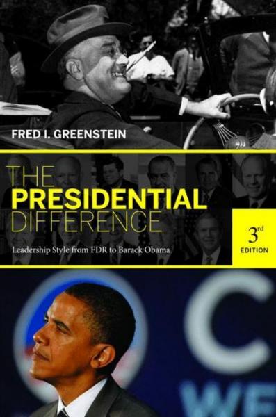 Presidential Difference: Leadership Style from FDR to Barack Obama - Third Edition