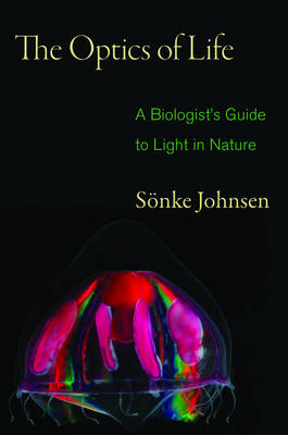 Optics of Life: A Biologist's Guide to Light in Nature