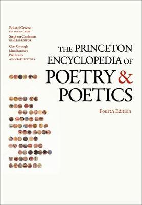 Princeton Encyclopedia of Poetry and Poetics: Fourth Edition