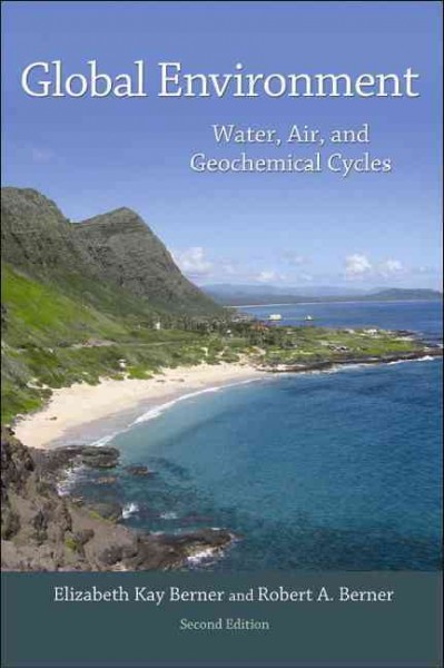 Global Environment: Water, Air, and Geochemical Cycles - Second Edition