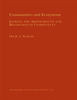 Communities and Ecosystems: Linking the Aboveground and Belowground Components