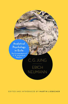 Analytical Psychology in Exile: The Correspondence of C. G. Jung and Erich Neumann