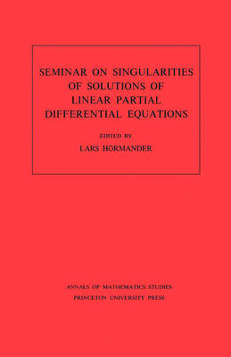 Seminar on Singularities of Solutions of Linear Partial Differential Equations