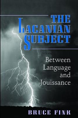 Lacanian Subject: Between Language and Jouissance