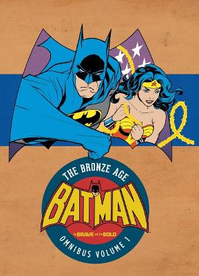 Batman: The Brave and the Bold - The Bronze Age Omnibus Vol. 1