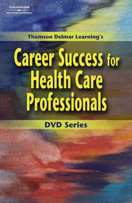 Workbook for Delmar's Career Success for Health Care Professionals DVD  Series New edition