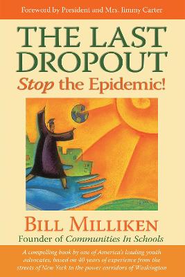 Last Dropout: A Model for Creating Educational Equity