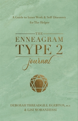 Enneagram Type 2 Journal: A Guide to Inner Work & Self-Discovery for The Helper