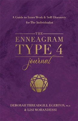 Enneagram Type 4 Journal: A Guide to Inner Work & Self-Discovery for The Individualist