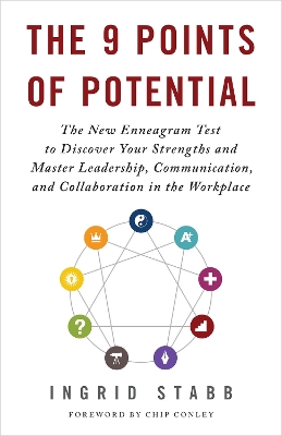 9 Points of Potential: The New Enneagram Test to Discover Your Strengths and Master Leadership,  Communication, and Collaboration in the Workplace