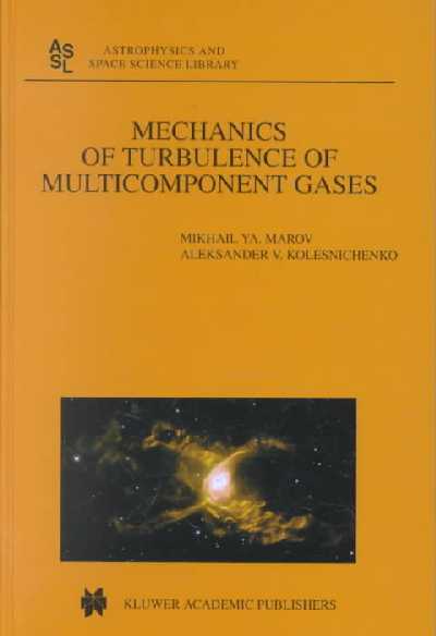 Mechanics of Turbulence of Multicomponent Gases 2001 ed.