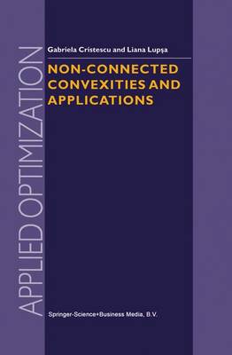 Non-Connected Convexities and Applications 2002 ed.