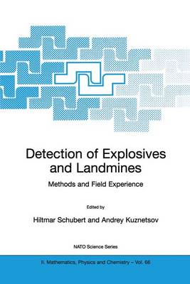 Detection of Explosives and Landmines: Methods and Field Experience 2002 ed.