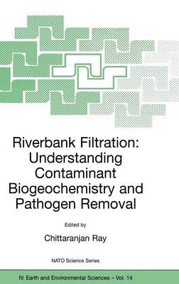 Riverbank Filtration: Understanding Contaminant Biogeochemistry and Pathogen Removal