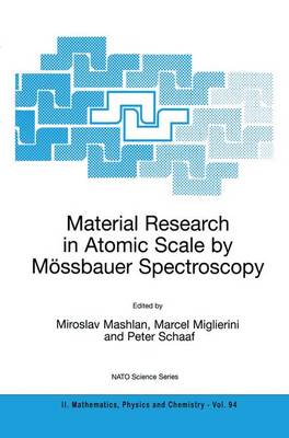 Material Research in Atomic Scale by Mössbauer Spectroscopy 2003 ed.