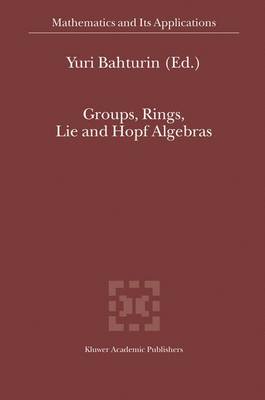 Groups, Rings, Lie and Hopf Algebras 2003 ed.
