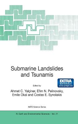 Submarine Landslides and Tsunamis: Proceedings of the NATO Advanced Research Wrokshop, Istanbul, Turkey, May  23-26, 2001