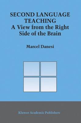 Second Language Teaching: A View from the Right Side of the Brain 2003 ed.